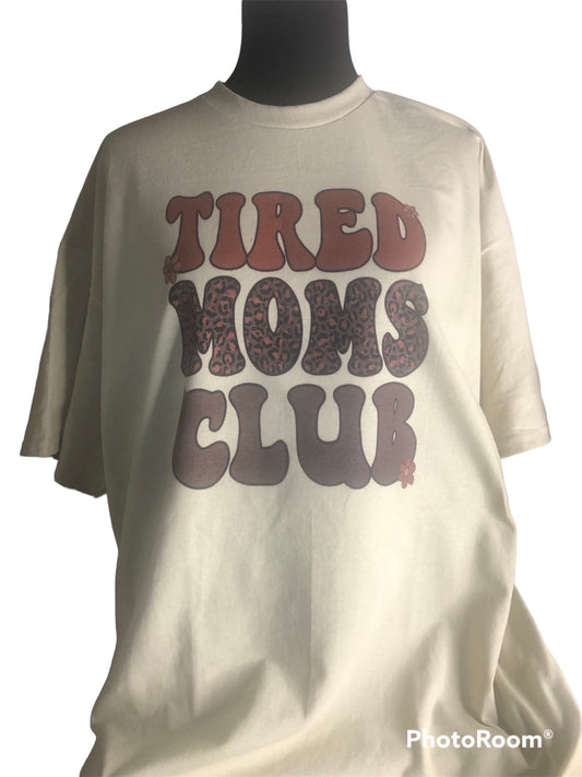 Tired Moms Club Tee Preorder